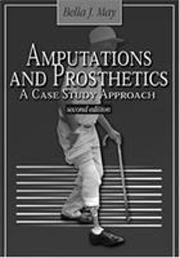 Amputations and Prosthetics A Case Study Approach 2nd 9780803608399 Front Cover