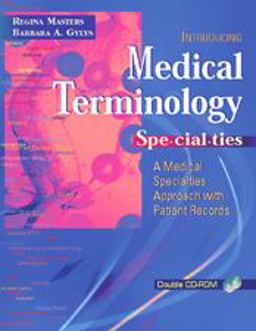 Medical Terminology Specialties A Medical Specialties Approach with Patient Records  9780803609075 Front Cover