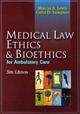 Medical Law, Ethics and Bioethics for Ambulatory Care 5th 9780803609952 Front Cover