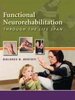 Functional Neurorehabilitation Through the Life Span  9780803611078 Front Cover