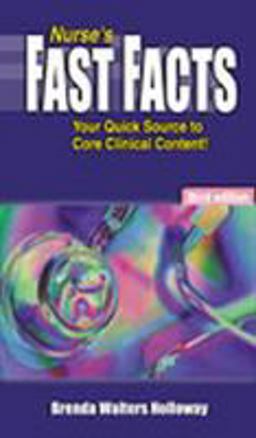 Nurse's Fast Facts Your Quick Source for Core Clinical Content 3rd 9780803611610 Front Cover