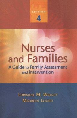 Nurses and Families A Guide to Family Assessment and Intervention 4th 9780803612112 Front Cover