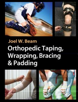 Orthopedic Taping, Wrapping, Bracing and Padding  9780803612129 Front Cover