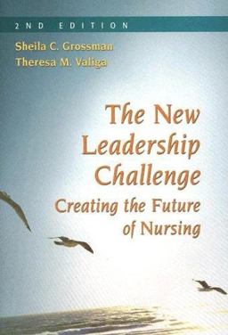 New Leadership Challenge Creating the Future of Nursing 2nd 9780803612587 Front Cover