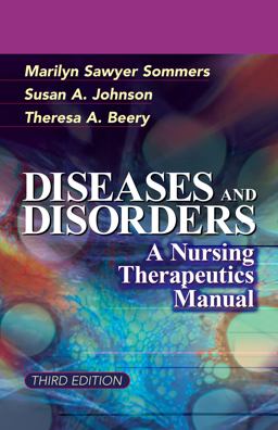Diseases and Disorders A Nursing Therapeutics Manual 3rd 9780803613379 Front Cover