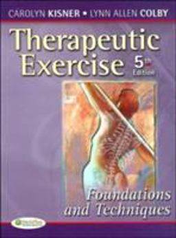 Therapeutic Exercise Foundations and Techniques 5th 9780803615847 Front Cover