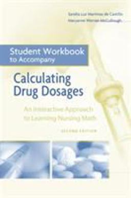 Calulating Drug Dosages An Interactive Approach to Learning Nursing Math 2nd 9780803616738 Front Cover