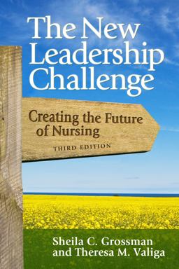 New Leadership Challenge Creating the Future of Nursing 3rd 9780803620452 Front Cover