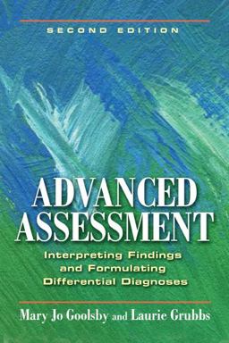 Advanced Assessment Interpreting Findings and Formulating Differential Diagnoses 2nd 9780803621725 Front Cover