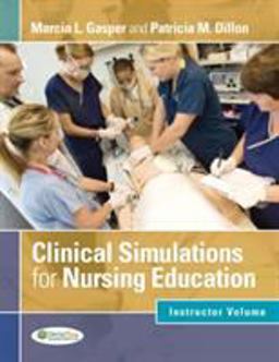 Clinical Simulations for Nursing Education Instructor Volume  9780803621770 Front Cover