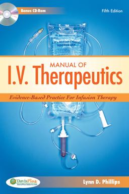 Manual of I. V. Therapeutics Evidence-Based Practice for Infusion Therapy 5th 9780803621848 Front Cover