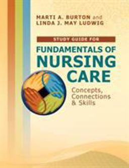 Study Guide for Fundamentals of Nursing Care