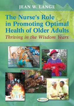 Nurse's Role in Promoting Optimal Health of Older Adults Thriving in the Wisdom Years  9780803622456 Front Cover