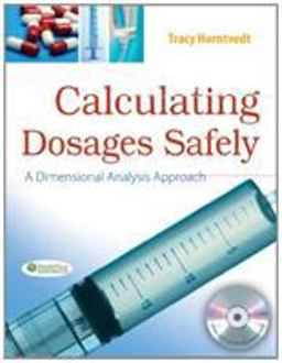 Calculating Dosages Safely A Dimensional Analysis Approach  9780803622548 Front Cover