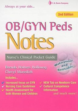 OB/GYN and Peds Notes Nurse's Clinical Pocket Guide 2nd 9780803623323 Front Cover