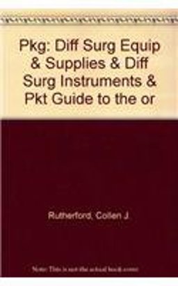 Diff Surg Equip and Supplies and Diff Surg Instruments and Pkt Guide to the or Pkg