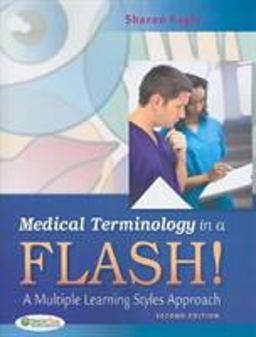 Medical Terminology in a Flash! A Multiple Learning Styles Approach 2nd 9780803625662 Front Cover