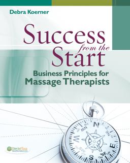Success from the Start Business Principles for Massage Therapists  9780803625754 Front Cover