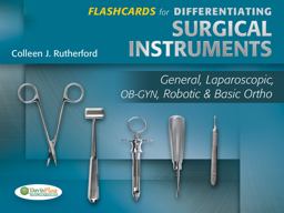 Flashcards for Differentiating Surgical Instruments General, Laparoscopic, OB-GYN, Robotic and Basic Ortho  9780803628977 Front Cover