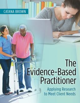 Evidence-Based Practitioner Applying Research to Meet Client Needs 1st 2016 9780803643666 Front Cover