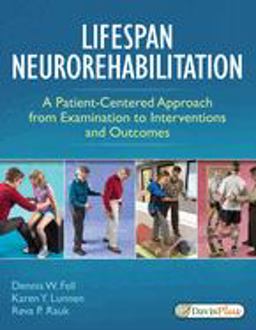 Lifespan Neurorehabilitation A Patient-Centered Approach from Examination to Interventions and Outcomes  9780803646094 Front Cover