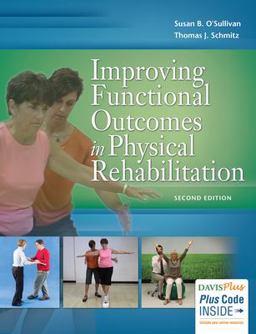 Improving Functional Outcomes in Physical Rehabilitation 2nd 9780803646124 Front Cover