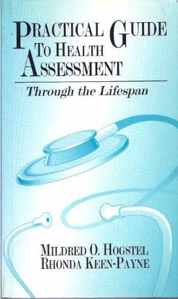 Practical Guide to Health Assessment Through the Lifespan 1st 1993 9780803646537 Front Cover