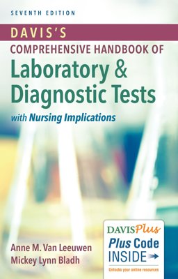 Davis's Comprehensive Handbook of Laboratory and Diagnostic Tests with Nursing Implications 7th 9780803659438 Front Cover
