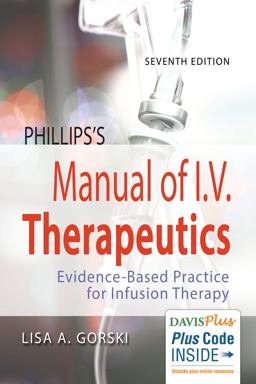 Phillips's Manual of I. V. Therapeutics Evidence-Based Practice for Infusion Therapy 7th 9780803667044 Front Cover
