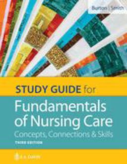 Study Guide for Fundamentals of Nursing Care Concepts, Connections and Skills 3rd 9780803669079 Front Cover