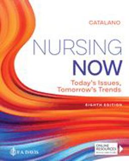 Nursing Now Today's Issues, Tomorrows Trends 8th 9780803674882 Front Cover