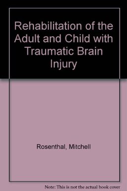 Rehabilitation of the Adult and Child with Traumatic Brain Injury