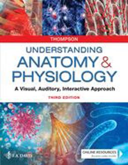 Understanding Anatomy and Physiology A Visual, Auditory, Interactive Approach 3rd 9780803676459 Front Cover
