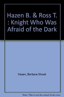 The Knight Who Was Afraid of the Dark