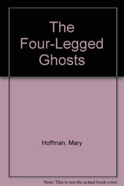 The Four-Legged Ghosts