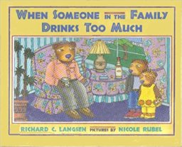 When Someone in the Family Drinks Too Much A Guide for Children  9780803716865 Front Cover