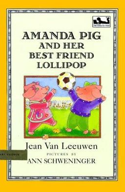 Amanda Pig and Her Best Friend Lollipop