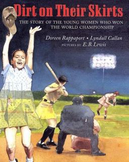 Dirt on Their Skirts The Story of the Young Women Who Won the World Championship  9780803720428 Front Cover