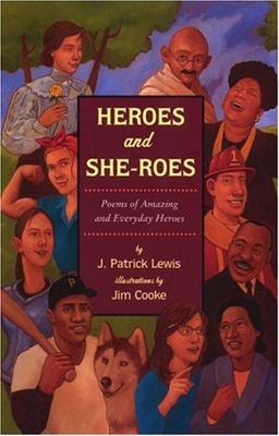 Heroes and She-Roes Poems of Amazing and Everyday Heroes  9780803729254 Front Cover