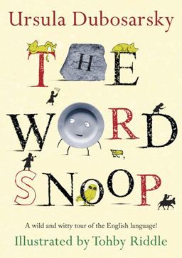 Word Snoop A Wild and Witty Tour of the English Language!  9780803734067 Front Cover