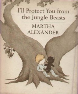 I'll Protect You from the Jungle Beasts I'll Protect You from the Jungle Beasts