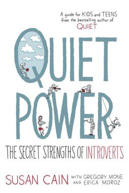 Quiet Power The Secret Strengths of Introverts  9780803740600 Front Cover