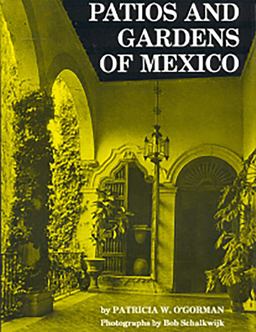 Patios and Gardens of Mexico  9780803802100 Front Cover