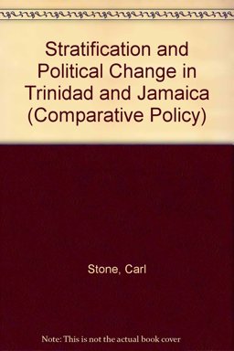 Stratification and Political Change in Trinidad and Jamaica