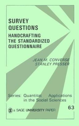 Survey Questions Handcrafting the Standardized Questionnaire  9780803927438 Front Cover