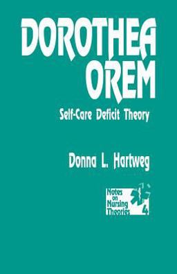 Dorothea Orem Self-Care Deficit Theory  9780803942998 Front Cover