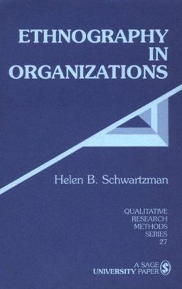 Ethnography in Organizations  9780803943797 Front Cover