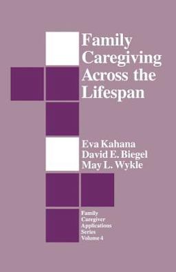 Family Caregiving Across the Lifespan  9780803944312 Front Cover