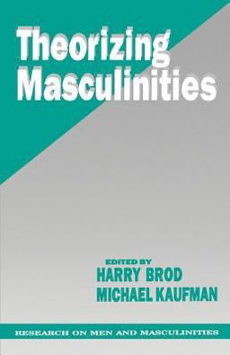 Theorizing Masculinities  9780803949041 Front Cover