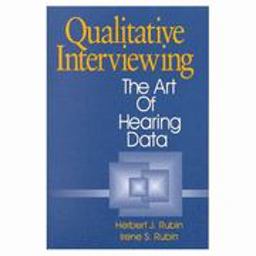Qualitative Interviewing The Art of Hearing Data  9780803950962 Front Cover